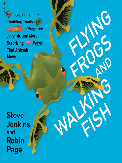 Title details for Flying Frogs and Walking Fish by Steve Jenkins - Wait list